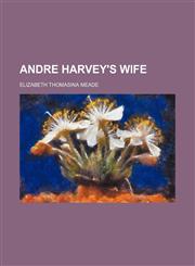 Andre Harvey's wife,1458812715,9781458812711