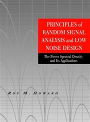Principles of Random Signal Analysis and Low Noise Design The Power Spectral Density and its Applications,0471226173,9780471226178