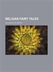 Belgian Fairy Tales,1154636488,9781154636482