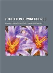 Studies in luminescence,1152484281,9781152484283