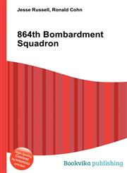 864th Bombardment Squadron,5511061581,9785511061580