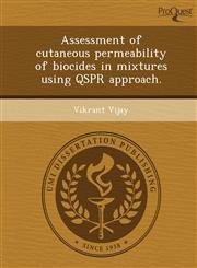 Assessment of cutaneous permeability of biocides in mixtures using QSPR approach.,1244103675,9781244103672