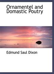 Ornamentel and Domastic Poutry,1140523457,9781140523451