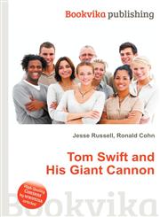 Tom Swift and His Giant Cannon,551219514X,9785512195147