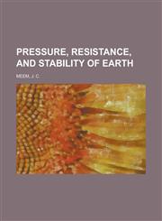Pressure, Resistance, and Stability of Earth,1153678861,9781153678865