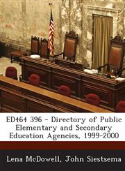 ED464 396 - Directory of Public Elementary and Secondary Education Agencies, 1999-2000,1287697909,9781287697909