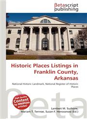 Historic Places Listings in Franklin County, Arkansas,613642908X,9786136429083
