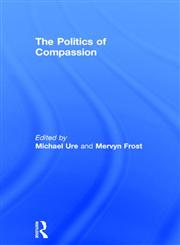 The Politics of Compassion 1st Edition,0415671582,9780415671583