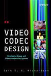 Video Codec Design Developing Image and Video Compression Systems,0471485535,9780471485537