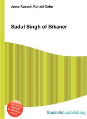 Sadul Singh of Bikaner,551171660X,9785511716602
