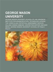 George Mason University George Mason University School of Law, Krasnow Institute for Advanced Study, Technology Across the Curriculum,1157035140,9781157035145