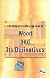 The Complete Technology Book on Wood and Its Derivatives 1st Edition,8186623922,9788186623923