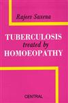Tuberculosis Treated by Homoeopathy,8173814929,9788173814921