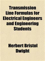 Transmission Line Formulas for Electrical Engineers and Engineering Students,1151832472,9781151832474