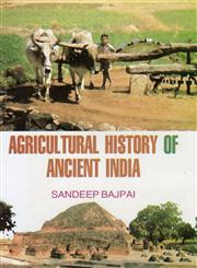 Agricultural History of Ancient India 1st Edition,817884995X,9788178849959