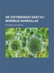 De Ivstinianaei saecvli moribus nonnullis,1234377098,9781234377090