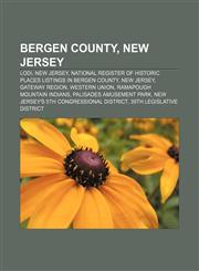 Bergen County, New Jersey Lodi, New Jersey, National Register of Historic Places listings in Bergen County, New Jersey, Gateway Region,1157666388,9781157666387