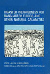 Disaster Preparedness for Bangladesh Floods and Other Natural Calamities 1st Edition