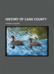 History of Cass County,1151109207,9781151109200