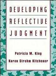 Developing Reflective Judgment 1st Edition,1555426298,9781555426293
