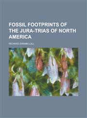 Fossil Footprints of the Jura-Trias of North America,1236965213,9781236965219