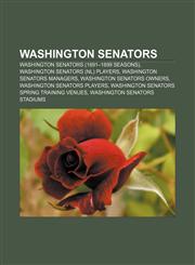 Washington Senators Washington Senators (1891-1899 seasons), Washington Senators (NL) players, Washington Senators managers,1232638447,9781232638445