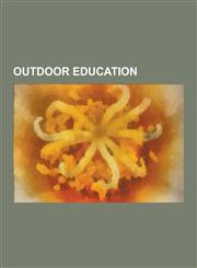 Outdoor Education Actionquest, Adventure Education, Adventure Recreation, Adventure Therapy, Adventure Travel, Animal-Assisted Therapy,,1230580441,9781230580449