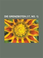 Die Grenzboten (17, No. 1 ),1153522934,9781153522939