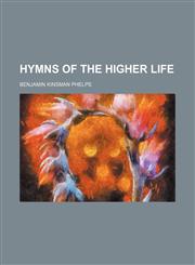 Hymns of the higher life,1151136158,9781151136152
