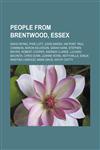 People from Brentwood, Essex David Irving, Pixie Lott, Jodie Marsh, Ian Pont, Paul Channon, Baron Kelvedon, Sarah Kane, Stephen Moyer, Robert Cooper, Andrew Clarke, Luciano Bacheta, Chris Dunn, Leanne Rowe, Keith Mills, Sonja Kristina Linwood,1155772997,9781155772998