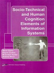 Socio-Technical and Human Cognition Elements of Information Systems,1591401046,9781591401049