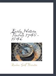 Early Western Travels 1748-1846,1117719219,9781117719214