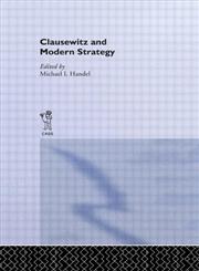 Clausewitz and Modern Strategy 1st Edition,0714632945,9780714632940