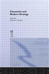 Clausewitz and Modern Strategy 1st Edition,0714632945,9780714632940