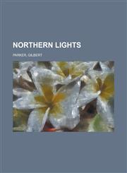 Northern Lights, Volume 2.,1153673789,9781153673785