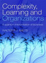 Complexity, Learning and Organizations,0415381797,9780415381796