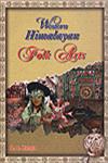 Western Himalayan Folk Arts 1st Edition,8182741955,9788182741959