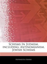 Articles On Schisms In Judaism, including Antinomianism, Jewish Schisms,1242721584,9781242721588