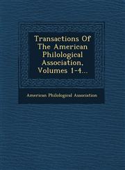 Transactions Of The American Philological Association, Volumes 1-4...,124976713X,9781249767138