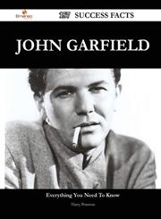 John Garfield 157 Success Facts - Everything You Need to Know about John Garfield,1488563225,9781488563225