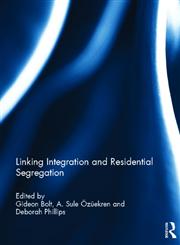Linking Integration and Residential Segregation,0415504457,9780415504454