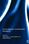 Linking Integration and Residential Segregation,0415504457,9780415504454