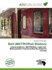 Bell (METRORail Station),6139992575,9786139992577