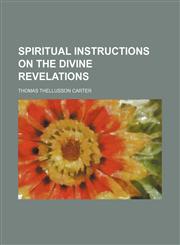 Spiritual Instructions on the Divine Revelations,1150899832,9781150899836