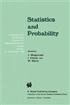 Statistics and Probability Proceedings of the 3rd Pannonian Symposium on Mathematical Statistics, Visegrád, Hungary, 13-18 September 1982,9027716757,9789027716750