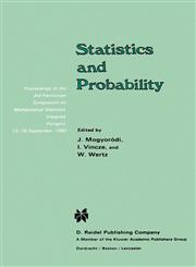 Statistics and Probability Proceedings of the 3rd Pannonian Symposium on Mathematical Statistics, Visegrád, Hungary, 13-18 September 1982,9027716757,9789027716750