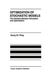 Optimization of Stochastic Models The Interface Between Simulation and Optimization,0792397800,9780792397809