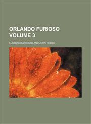 Orlando furioso Volume 3,1153666952,9781153666954