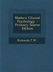 Modern Clinical Psychology - Primary Source Edition,1294046624,9781294046622