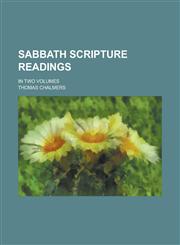 Sabbath Scripture Readings; In Two Volumes,1236858093,9781236858092